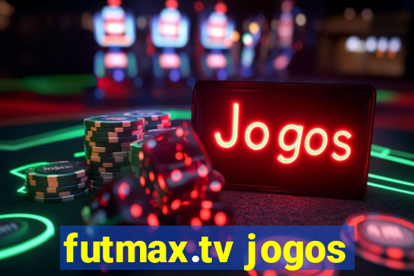 futmax.tv jogos